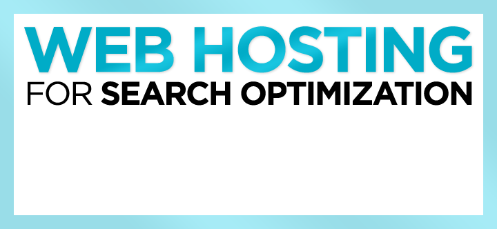 Web Hosting for Search Optimization